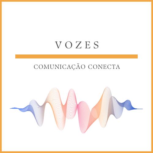 Vozes - Comunicação Conecta
